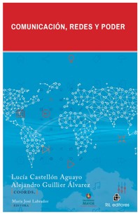 Comunicación, redes y poder - Lucía Castellón Aguayo - ebook