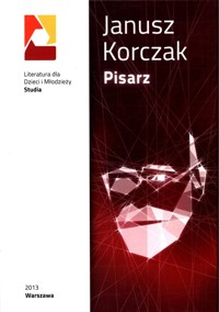 Janusz Korczak Pisarz -  - książka
