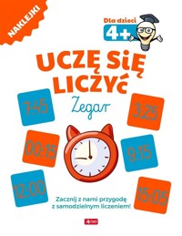 Uczę się liczyć. Zegar 4+ - zbiorowa praca - książka