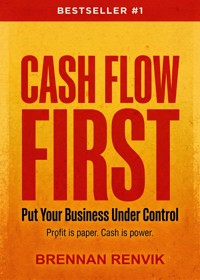 Cash Flow First - Brennan Renvik - ebook