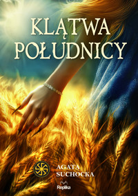 Klątwa południcy - Agata Suchocka - ebook + książka