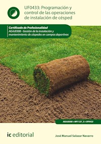 Programación y control de las operaciones de instalación de césped. AGAJ0308 - José Manuel Salazar Navarro - ebook