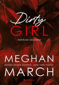 Dirty girl. Wspólne grzeszki - Meghan March - ebook + audiobook + książka