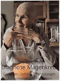 Diagnose Krebs - Hans Joerg Haller - ebook