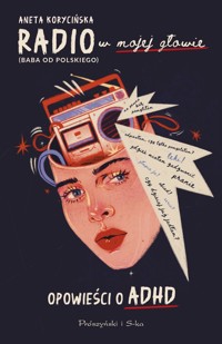 Radio w mojej głowie - Korycińska Aneta - książka