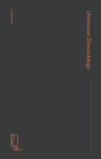 Universum Słowackiego - Jarosław Ławski - ebook + książka