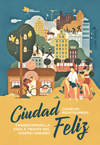 Ciudad Feliz - Charles Montgomery - ebook
