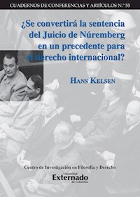 ¿Se convertirá la sentencia del Juicio de Núremberg en un precedente para el derecho internacional? - Hans Kelsen - ebook