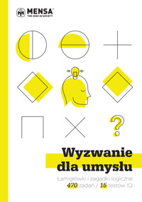 Wyzwanie dla umysłu. Łamigłówki i zagadki logiczne w 15 testach IQ - Philip Carter, Ken Russell, John Bremner - książka