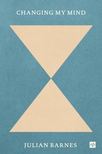 CHANGING MY MIND - Julian Barnes - ebook