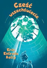 Cześć wszechświecie - Erin Entrada Kelly - ebook