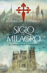 El siglo del milagro - Rodrigo Costoya - ebook