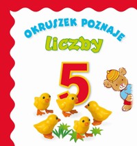 Okruszek poznaje liczby - Elżbieta Śmietanka-Combik (ilustr.), Jolanta Czarnecka (ilustr.), Anna Wiśniewska - książka