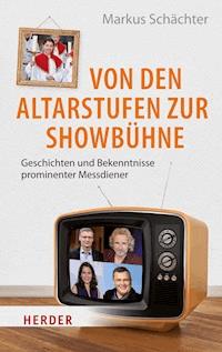 Von den Altarstufen zur Showbühne - Markus Schächter - ebook