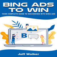 Bing Ads To Win - Jeff Walker - ebook