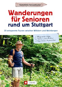 Wanderungen für Senioren rund um Stuttgart - Dieter Buck - ebook