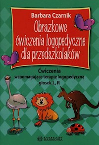 Obrazkowe ćwiczenia logopedyczne dla przedszkolaków - Czarnik Barbara - książka