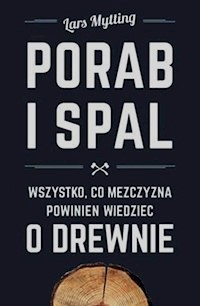 Porąb i spal - Lars Mytting - książka