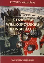 Z dziejów wielkopolskiej konspiracji 1939-1945 - Edward Serwański - ebook
