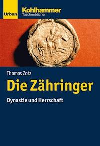 Die Zähringer - Thomas Zotz - ebook