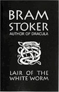 The Lair of the White Worm - Stoker Bram - darmowy ebook