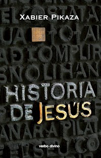 Historia de Jesús - Xabier Pikaza Ibarrondo - ebook