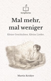 Mal mehr, mal weniger - Martin Keisker - ebook