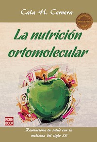La nutrición ortomolecular - Cala H. Cervera - ebook