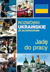 Rozmówki ukraińskie ze słowniczkiem. Jadę do pracy -  - ebook