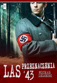 Las przeznaczenia '43 - Lelonek Michał - ebook + książka