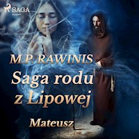 Saga rodu z Lipowej 33: Mateusz - Marian Piotr Rawinis - ebook + audiobook