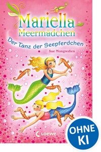 Mariella Meermädchen - Der Tanz der Seepferdchen - Sue Mongredien - ebook