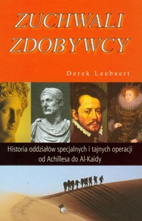Zuchwali zdobywcy - Leebaert Derek - książka