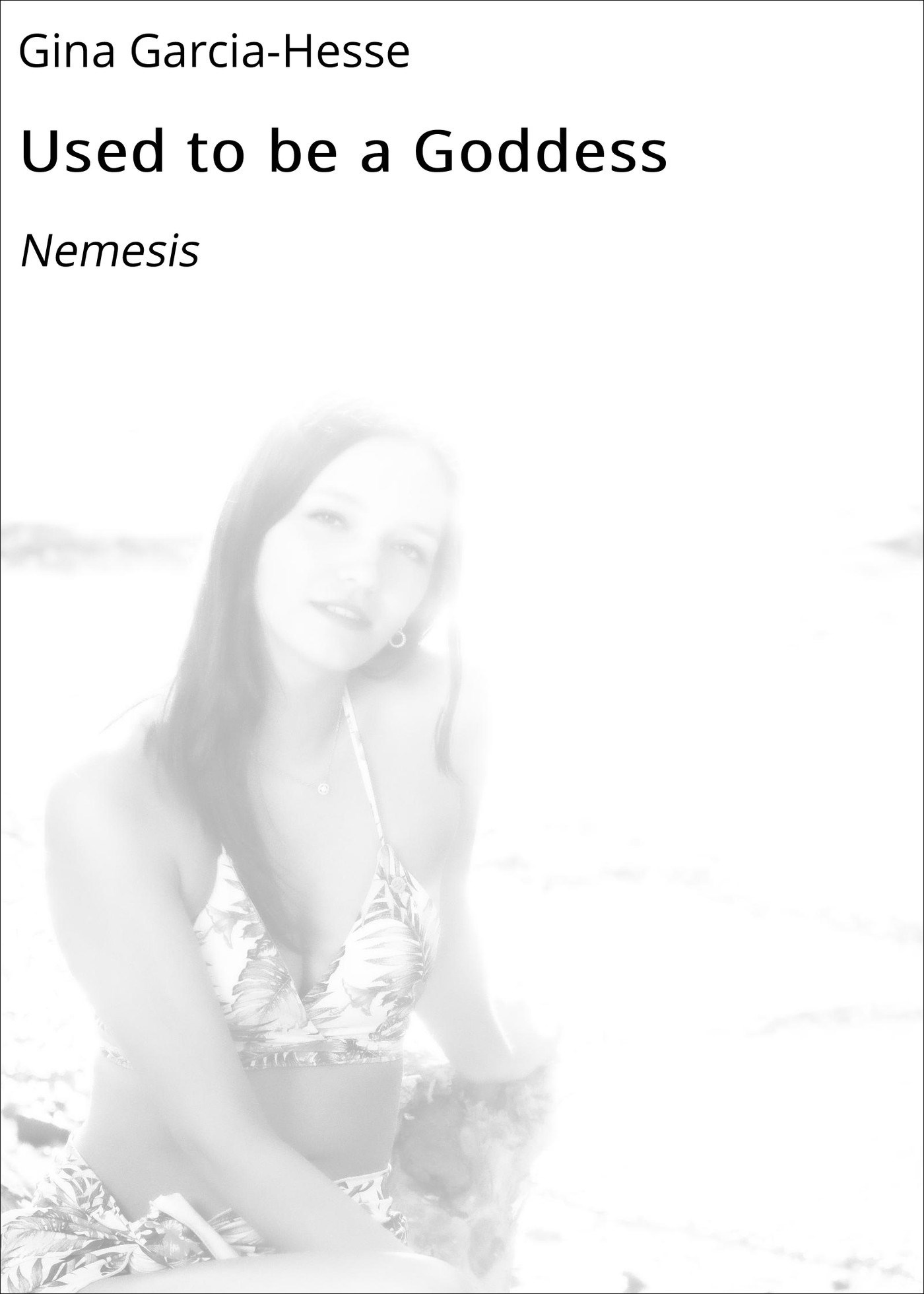 Used to be a Goddess