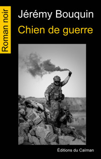 Chien de guerre - Jérémy Bouquin - ebook