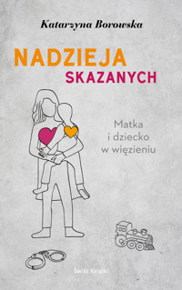 Nadzieja skazanych - Borowska Katarzyna - ebook + audiobook + książka