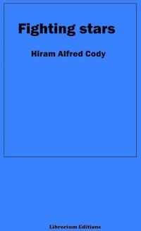 Fighting Stars - Hiram Alfred Cody - ebook