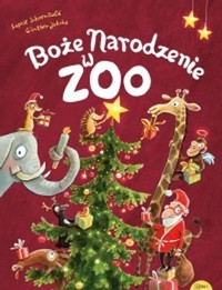 Boże Narodzenie w zoo - Schoenwald Sophie - książka