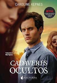 Cadáveres ocultos - Caroline Kepnes - ebook
