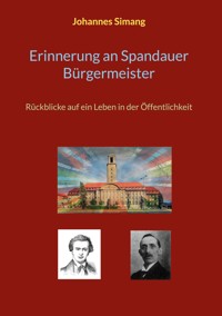 Erinnerung an Spandauer Bürgermeister - Johannes Simang - ebook