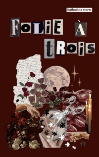 Folie à Trois - Katharina Stertz - ebook