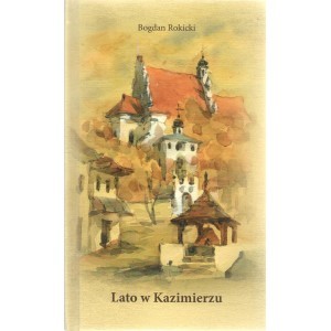 Lato w Kazimierzu - Bogdan Rokicki - książka