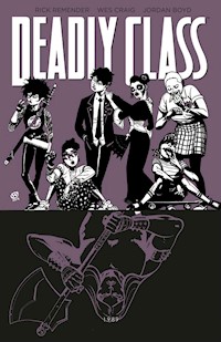 Deadly Class 9: Knochenmaschine - Rick Remender - ebook