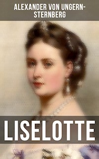 Liselotte - Alexander von Ungern-Sternberg - ebook
