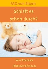 Schläft es schon durch? - Vera Rosenauer - ebook