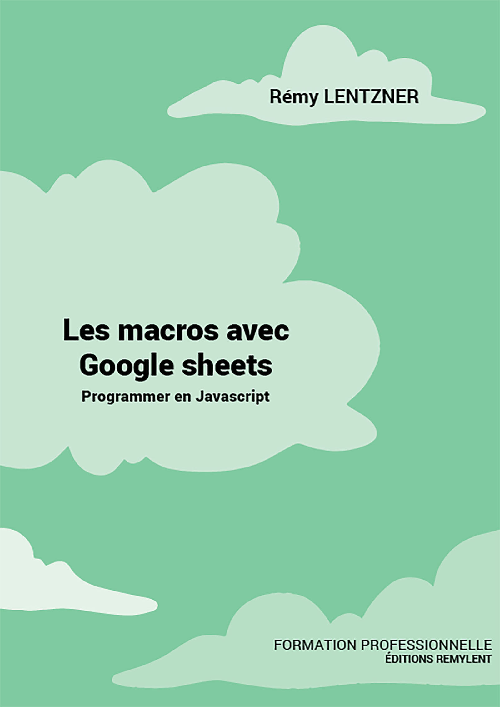 LES MACROS AVEC GOOGLE SHEETS - Rémy Lentzner - ebook