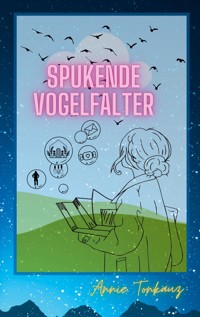 Spukende Vogelfalter - Annie Tonkauz - ebook