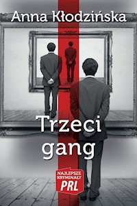Trzeci gang - Anna Kłodzińska - ebook + książka
