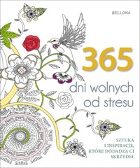 365 dni wolnych od stresu (kolorowanka) - zbiorowa praca - książka