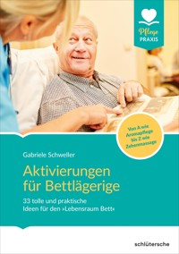 Aktivierungen für Bettlägerige - Gabriele Schweller - ebook